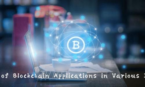 Examples of Blockchain Applications in Various Industries