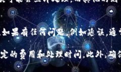 要提取或提现Tokenim上的资金，基本步骤一般可以