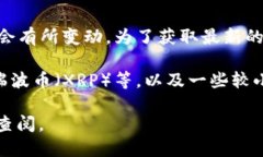截至我知识截止的2023年10月，Tokenim是